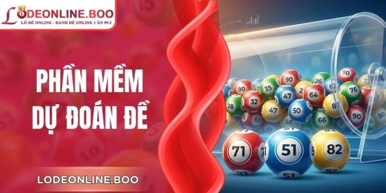 Phần Mềm Dự Đoán Đề - Những Điều Cần Biết Khi Sử Dụng