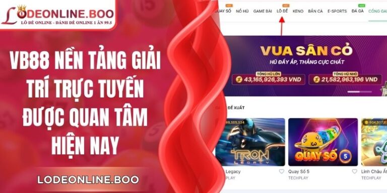 VB88 Nền Tảng Giải Trí Trực Tuyến Được Quan Tâm Hiện Nay